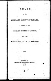 Cover of: Rules of the Highland Society of Canada, a branch of the Highland Society of London$h[microform] :$bwith an alphabetical list of the members.