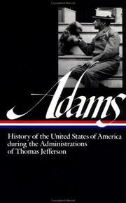 History of the United States of America during the administrations of Thomas Jefferson by Henry Adams