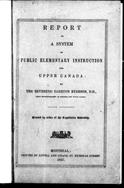 Cover of: Report on a system of public elementary instruction for Upper Canada