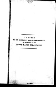 Cover of: A letter to His Excellency the Governor-General on the subject of the Crown Lands Department by Charles Rankin