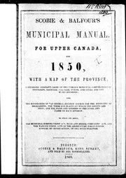 Cover of: Scobie & Balfour's municipal manual for Upper Canada for 1850 by 