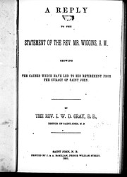 Cover of: A reply to the statement of the Rev. Mr. Wiggins, A.M.: showing the causes which have led to his retirement from the curacy of Saint John