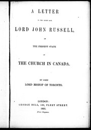 Cover of: A letter to the Right Hon. Lord John Russell, on the present state of the Church in Canada by Strachan, John