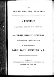 Cover of: The Church of England in the colonies: a lecture delivered before the members of the Colchester Literary Institution, on Wednesday, January 22nd, 1851