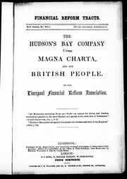 Cover of: The Hudson's Bay Company versus Magna Charta, and the British people by by the Liverpool Financial Reform Association.