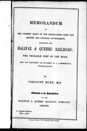 Cover of: Memorandum on the present state of the negociations with the British and colonial governments respecting the Halifax & Quebec Railroad: the probable cost of the road, and its prospect of success as a commercial undertaking