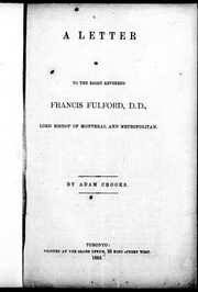 Cover of: A letter to the Right Reverend Francis Fulford, D.D., Lord Bishop of Montreal and Metropolitan by by Adam Crooks.