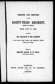 Cover of: Memoirs and services of the Eighty-Third Regiment, (County of Dublin), from 1793 to 1863 by edited by E.W. Bray.