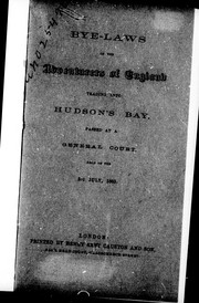 Cover of: Bye-laws of the Adventurers of England trading into Hudson's Bay by Hudson's Bay Company.