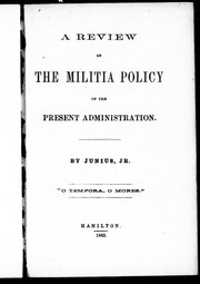 A review of the militia policy of the present administration by George Taylor Denison