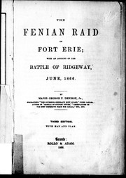 Cover of: The Fenian raid on Fort Erie: with an account of the battle of Ridgeway, June 1866