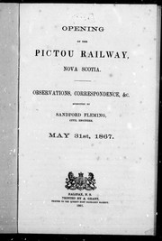 Cover of: Opening of the Pictou railway, Nova Scotia: observations, correspondence, &c. submitted by Sandford Fleming, civil engineer, May 31st, 1867.