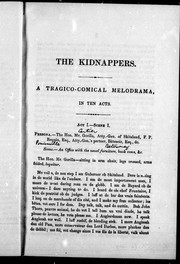 Cover of: The kidnappers: a tragico-comical melodrama, in ten acts.