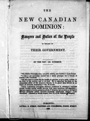 Cover of: The new Canadian Dominion: dangers and duties of the people in regard to their government