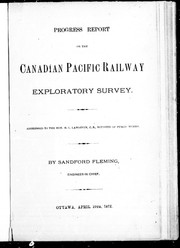 Cover of: Progress report on the Canadian Pacific Railway exploratory survey: addressed to the Hon. H.L. Langevin, minister of public works