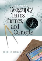 Cover of: Encyclopedia of geography terms, themes, and concepts by Reuel R. Hanks