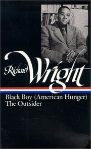 Cover of: Richard Wright : Later Works: Black Boy [American Hunger], The Outsider (Library of America)