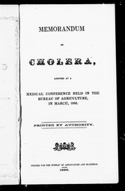 Cover of: Memorandum on cholera: adopted at a medical conference held in the Bureau of Agriculture, in March, 1866