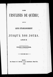 Cover of: Les Ursulines de Québec, depuis leur établissement jusqu'à nos jours by Sainte-Marie mère
