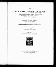Cover of: The silva of North America: a description of the trees which grow naturally in North America exclusive of Mexico