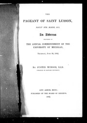 Cover of: The pageant of Saint Lusson, Sault Ste. Marie, 1671: an address delivered at the annual commencement of the University of Michigan, Thursday, June 30, 1892