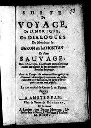 Cover of: Suite du voyage, de l'Amérique ou Dialogues de Monsieur le baron de Lahontan et d'un sauvage dans l'Amérique: contenant une description exacte des moeurs & des coutumes de ces peuples sauvages : avec les voyages du même en Portugal et en Danemarc, dans lesquels on trouve des particularitez trés curieuses, et qu'on n'avoit point encore remarquées