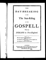 Cover of: The Day-breaking, if not the sun rising of the Gospel: with the Indians in New England