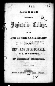 Address delivered at Regiopolis College on the eve of the anniversary of the Rev. Angus McDonell, V.G. of Kingston by Archibald MacKinnon