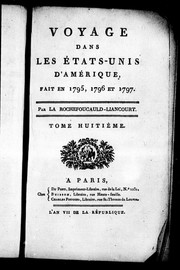 Cover of: Voyage dans les États-Unis d'Amérique, fait en 1795, 1796 et 1797 by François duc de La Rochefoucauld