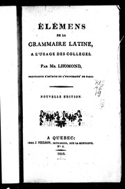 Cover of: Elémens de la grammaire latine: a l'usage des colleges