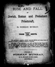 Cover of: The rise and fall of Jewish, Roman and Protestant priestcraft | Norman Murray