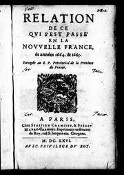 Relation de ce qui s'est passé en la Nouvelle France, és années 1664 & 1665 by François Le Mercier