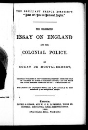 Cover of: The celebrated essay on England and her colonial policy by by Count de Montalembert.