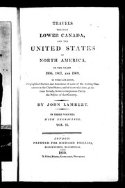 Cover of: Travels through Lower Canada and the United States of North America in the years 1806, 1807 and 1808 by by John Lambert.