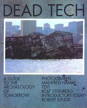 Cover of: Dead Tech. A Guide to the Archaeology of Tomorrow