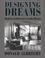 Cover of: Designing dreams