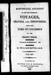 Cover of: Historical account of the most celebrated voyages, travels, and discoveries | William Fordyce Mavor