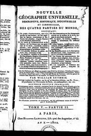 Cover of: Nouvelle géographie universelle, descriptive, historique industrielle, et commerciale des quatre parties du monde by Guthrie, William, Guthrie, William