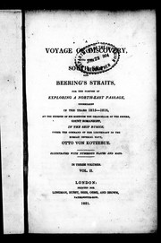 A voyage of discovery into the South Sea and Beering's [sic] Straits, for the purpose of exploring a north-east passage by Otto von Kotzebue