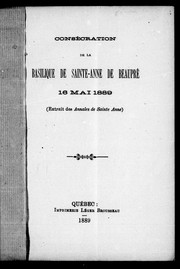 Cover of: Consécration de la Basilique de Sainte-Anne de Beaupré, 16 mai 1889 by 