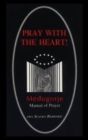 Cover of: Pray with the heart! by Slavko Barbarić