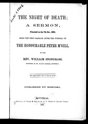 Cover of: The night of death: a sermon, preached on the 7th Oct., 1860, being the first sabbath after the funeral of the Honourable Peter M'Gill