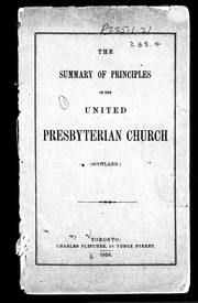 The summary of principles of the United Presbyterian Church (Scotland) by United Presbyterian Church (Scotland)