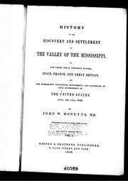 Cover of: History of the discovery and settlement of the valley of the Mississippi by Monette, John W.