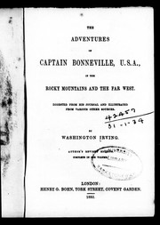 Cover of: The adventures of Captain Bonneville, U.S.A. in the Rocky Mountains and the Far West by Washington Irving