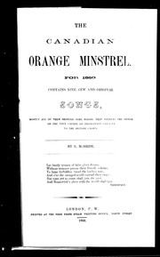 Cover of: The Canadian orange minstrel, for 1860: contains nine new and original songs, mostly all of them showing some wrong that effects the order or the true course of Protestant loyalty to the British Crown