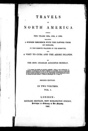 Cover of: Travels in North America: during the years 1834, 1835 & 1836, including a summer residence with the Pawnee tribe of Indians, in the remote prairies of the Missouri, and a visit to Cuba and the Azore Islands