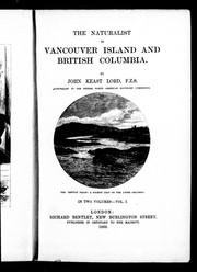 Cover of: The naturalist in Vancouver Island and British Columbia by John Keast Lord