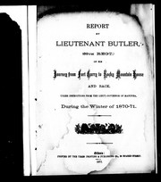 Cover of: Report by Lieutenant Butler (69th Regt.) of his journey from Fort Garry to Rocky Mountain House and back: under instructions from the lieut.-governor of Manitoba, during the winter of 1870-71