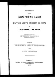 Cover of: Proceedings of the Newfoundland and British North America Society for Educating the Poor: seventeenth year, 1839-1840, containing the seventeenth report of the committee with a list of subscribers, &c